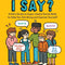 What Can I Say? A Kid’s Guide to Super-Useful Social Skills